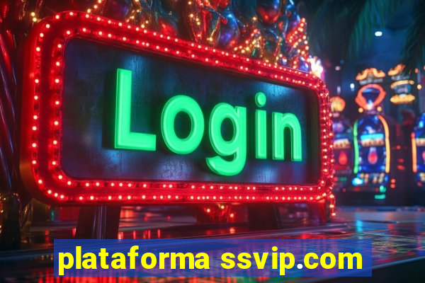 plataforma ssvip.com